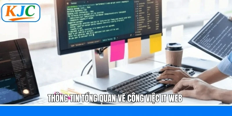 Thông tin tổng quan về công việc IT Web