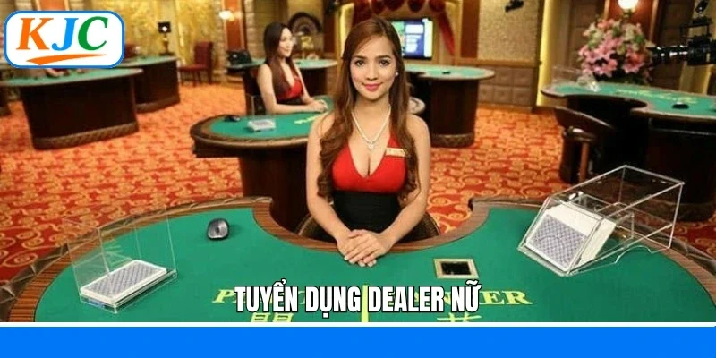 tuyển dụng dealer nữ